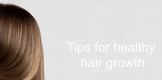 Tips for healthy hair growth